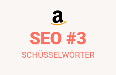 Wie können Sie Amazon-Schlüsselwörter finden und optimieren? – SEO Guide #3