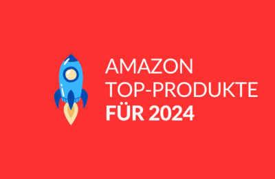 Top-Produkte bei Amazon im 2024 zu verkaufen
