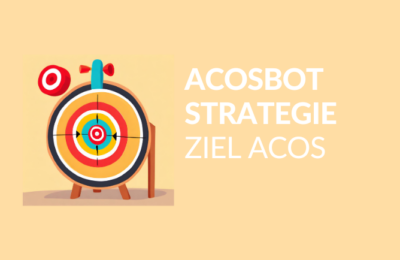 Wie funktioniert Ziel-ACoS – Amazon Werbung Automatisierung Strategie?