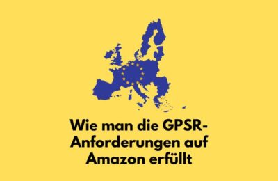 GPSR in der Praxis: Wie man die GPSR-Anforderungen auf Amazon erfüllt